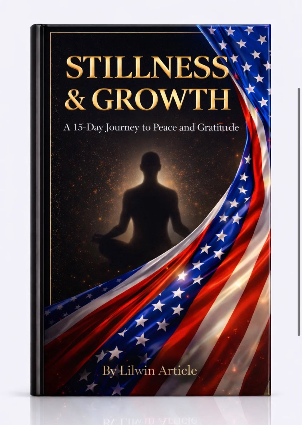 Stillness & Growth: A 15-Day Journey to Peace and Gratitude (Digital E-Book)