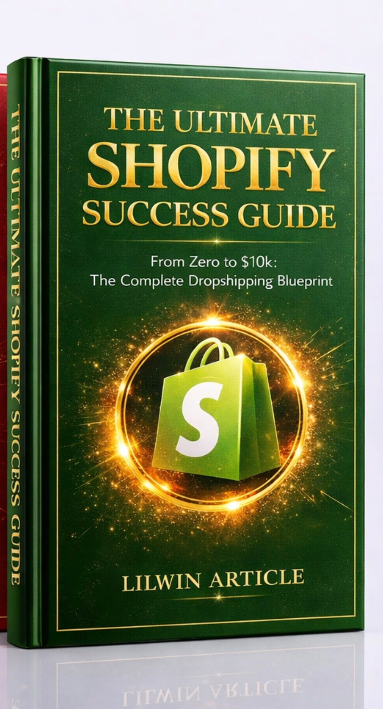 The Ultimate Shopify Success Guide: From Zero to $10k | The Complete Dropshipping Blueprint (Digital E-Book)